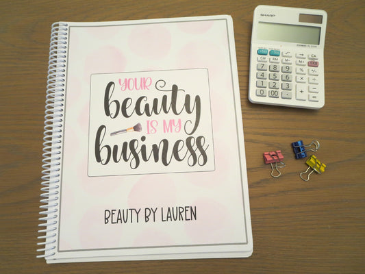 YOUR BEAUTY IS MY BUSINESS DESIGN- Standard 12 Month Appointment Book - Start Any Month - 3 Sizes with Optional Income & Expenses Tracking
