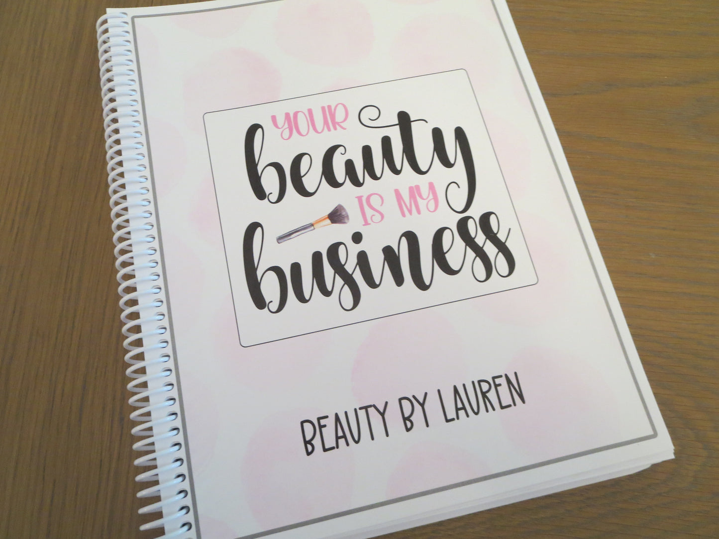 YOUR BEAUTY IS MY BUSINESS DESIGN - 12 Month Dated Appointment Book With Business Organizer/Planner + UPGRADE OPTIONS
