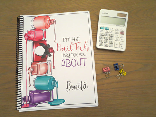NAIL TECH THEY TOLD YOU ABOUT DESIGN - Standard 12 Month Appointment Book - Start Any Month - 3 Sizes with Optional Income & Expenses Tracking