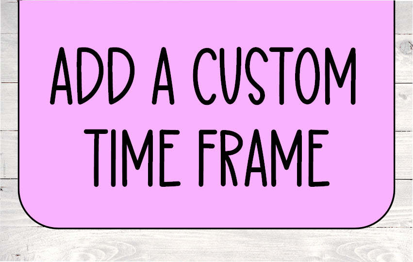 Custom Time Frame