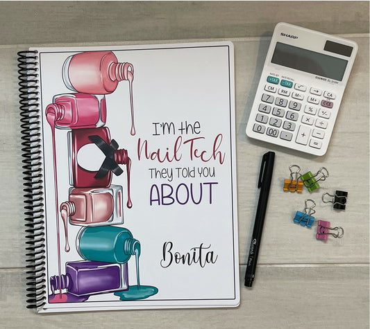 NAIL TECH I TOLD YOU ABOUT DESIGN - Standard 12 Month Appointment Book - Start Any Month - 3 Sizes with Optional Income & Expenses Tracking